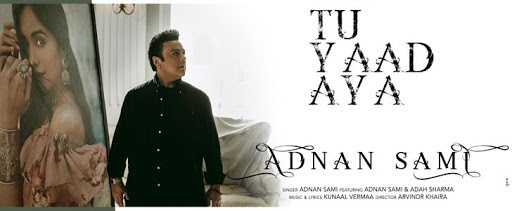 TU YAAD AYA Lyrics - Adnan Sami